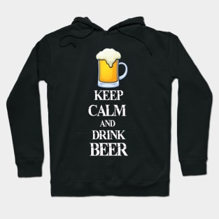 Keep Calm and Drink Beer Hoodie